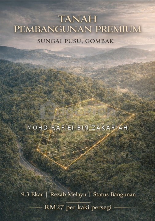 EXCLUSIVE DEVELOPMENT LAND Sungai Pusu, Gombak, Selangor, Gombak