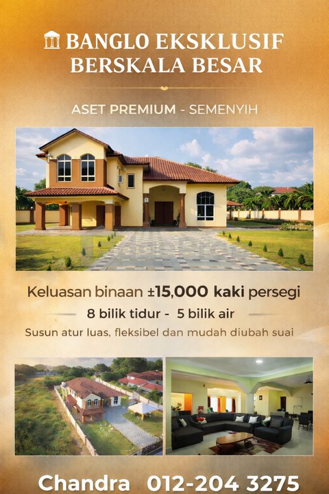 BANGLO EKSKLUSIF BERSKALA BESAR | ASET PREMIUM BERPOTENSI TINGGI – SEMENYIH, Selangor, Semenyih